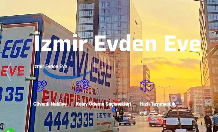 İzmir’de Evden Eve Nakliyat Firması Seçerken Nelere Dikkat Etmelisiniz?