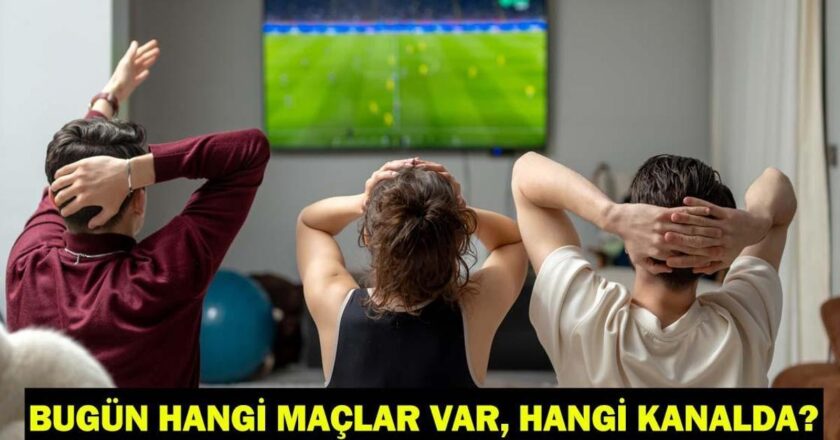 BUGÜN (31 MAYIS) HANGİ MAÇLAR VAR? Günün Karşılaşmaları, Saati ve Kanal Detayları