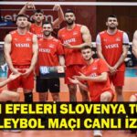 SLOVENYA TÜRKİYE VOLEYBOL MAÇI CANLI İZLE| Filenin Efeleri Slovenya Türkiye Maçı Canlı TRT Spor Canlı İzle!
