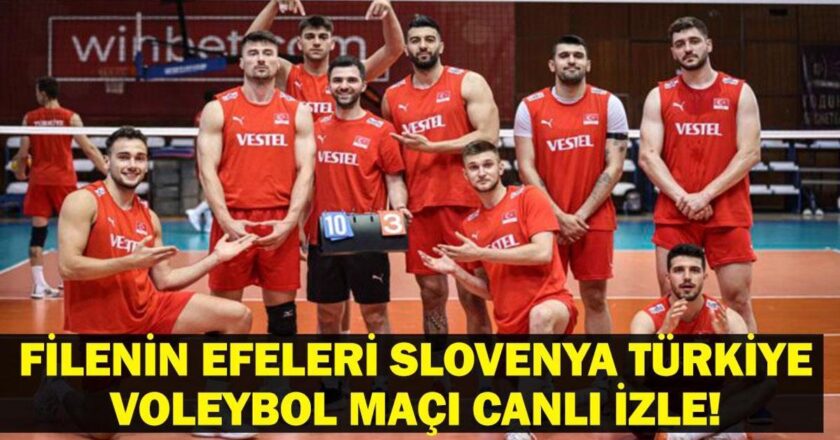 SLOVENYA TÜRKİYE VOLEYBOL MAÇI CANLI İZLE| Filenin Efeleri Slovenya Türkiye Maçı Canlı TRT Spor Canlı İzle!