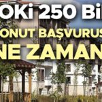 TOKİ SOSYAL KONUT PROJESİ SON DURUM 2025 || TOKİ 250 bin sosyal konut başvurusu ne zaman, başladı mı, hangi illerde yapılacak? İst