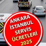 İSTANBUL – ANKARA SERVİS ÜCRETLERİ 2025 – 2026 || Ankara – İstanbul servis ücretleri 2025 – 2026 Eğitim ve öğretim dönemi – Yeni fiyat tablosu