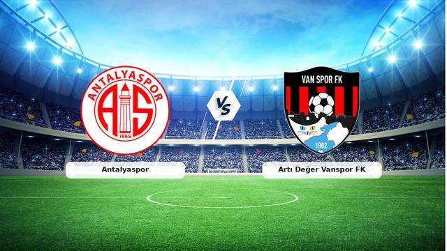 CANLI | Antalyaspor – Artı Değer Vanspor FK Canlı Maç Anlatımı